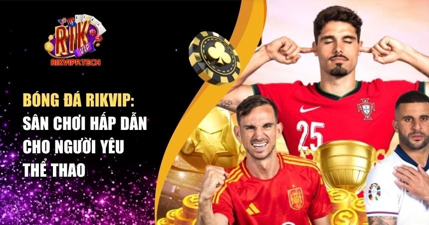 bóng đá Rikvip